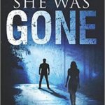 And Then She Was GONE A riveting new suspense novel Review And Then She Was GONE A riveting new suspense novel Review