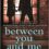 Between You and Me: A Psychological Thriller with a Twist You Won’t See Coming Review