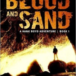Blood and Sand Anniversary Edition A Hank Boyd Adventure Book 1 Review
