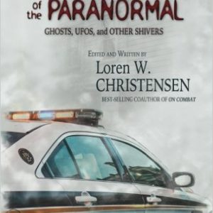Cops True Stories Of The Paranormal Ghost UFOs And Other Shivers Review