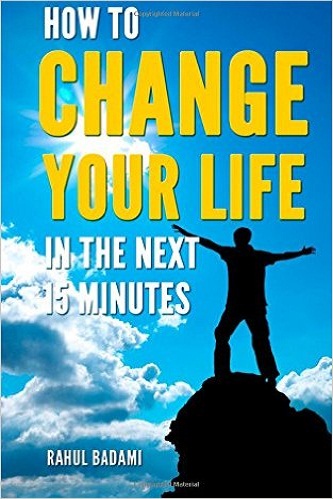 How to Change your Life in the next 15 minutes Self Help 101 Review