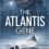 The Atlantis Gene: A Thriller (The Origin Mystery, Book 1) Review